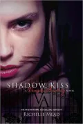 Shadow Kiss (Vampire Academy Series #3), Vol. 3
