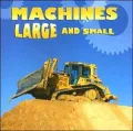 Machines Large And Small