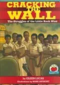 Cracking the Wall: The Struggles of the Little Rock Nine