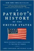 A Patriot's History of the United States: From Columbus's Great Discovery to the War on Terror