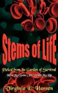 Stems of Life Picked from the Garden of