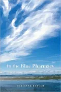 In the Blue Pharmacy: Essays on Poetry and Other Transformations