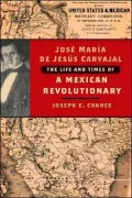 José María de Jesús Carvajal: A Mexican Revolutionary