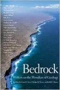 Bedrock: Writers on the Wonders of Geology