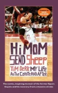 Hi Mom, Send Sheep: My Life As the Coyote and After