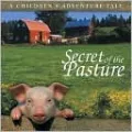 Secret of Pasture: A Children's Adventure Tale