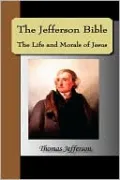 The Jefferson Bible, The Life And Morals Of Jesus