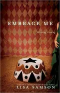 Embrace Me: Believing is Seeing
