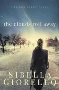 The Clouds Roll Away: A Raleigh Harmon Novel