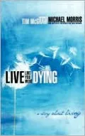 Live Like You Were Dying: A Story about Living