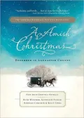 An Amish Christmas: December in Lancaster County