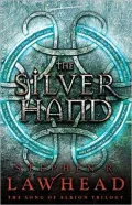 The Silver Hand (Song of Albion Series #2)