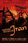 Showdown with Nuclear Iran: Radical Islam's Messianic Mission to Destroy Israel and Cripple the United States