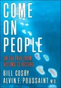 Book cover of Come on, People!: On the Path from Victims to Victors