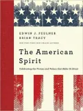 The American Spirit: The Virtues and Values That Make Us Great