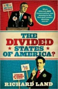 The Divided States of America?: What Liberals AND Conservatives are missing in the God-and-country shouting match!