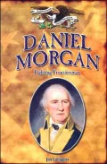 Daniel Morgan: Fighting Frontiersman