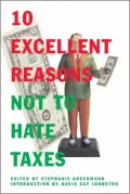 10 Excellent Reasons Not to Hate Taxes