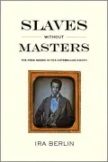 Slaves without Masters : The Free Negro in the Antebellum South
