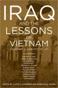 Iraq and the Lessons of Vietnam: Or, How Not to Learn from the Past
