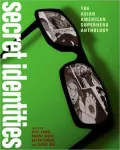 Secret Identities: The Asian American Superhero Anthology
