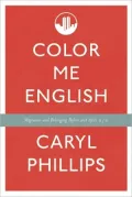 Color Me English: Thoughts About Migrations and Belonging Before and After 9/11