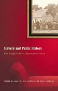 Slavery And Public History: The Tough Stuff of American Memory