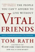 Vital Friends: The People You Can't Afford to Live Without