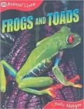 Frogs and Toads: Animal Lives Series