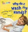 My Body Why Do I Wash My Hands?