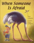 When Someone Is Afraid