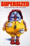 Supersized: Strange Tales from a Fast-Food Culture
