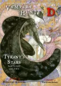 Vampire Hunter D, Volume 16: Tyrant's Stars, Parts 1 and 2