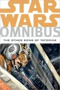 Star Wars Omnibus: The Other Sons of Tatooine