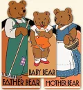 Baby Bear, Mother Bear, Father Bear
