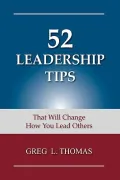 52 Leadership Tips: That Will Change How You Lead Others