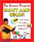 Light and Color (Fun Science Projects)