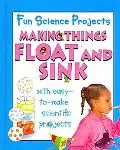 Making Things Float and Sink (Fun Science Projects)