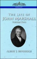 Life of John Marshall, Vol. 2