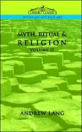 Myth, Ritual, and Religion, Vol. 2