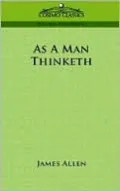 As A Man Thinketh