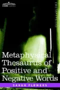 Metaphysical Thesaurus of Positive and N