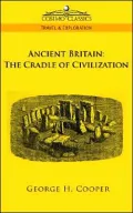 Ancient Britain: The Cradle of Civilization