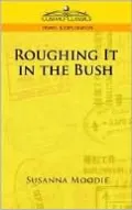 Roughing It in the Bush
