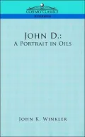 John D.: A Portrait in Oils