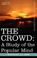 Crowd A Study of the Popular Mind