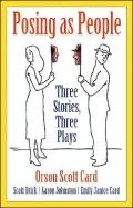 Posing As People: Three Stories, Three Plays