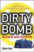 Dirty Bomb: Weapon of Mass Disruption