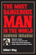 Most Dangerous Man in the World: Dawood Ibrahim