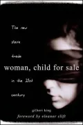 Woman, Child - For Sale: The New Slave Trade in the 21st Century